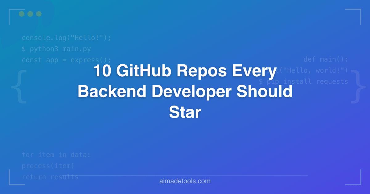 10 GitHub Repos Every Backend Developer Should Star