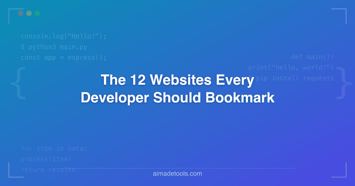 The 12 Websites Every Developer Should Bookmark