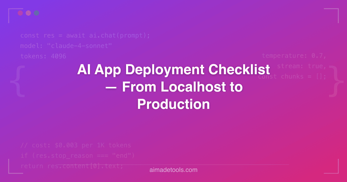 AI App Deployment Checklist — From Localhost to Production