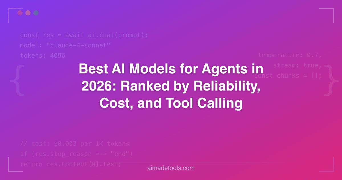 Best AI Models for Agents in 2026: Ranked by Reliability, Cost, and ...