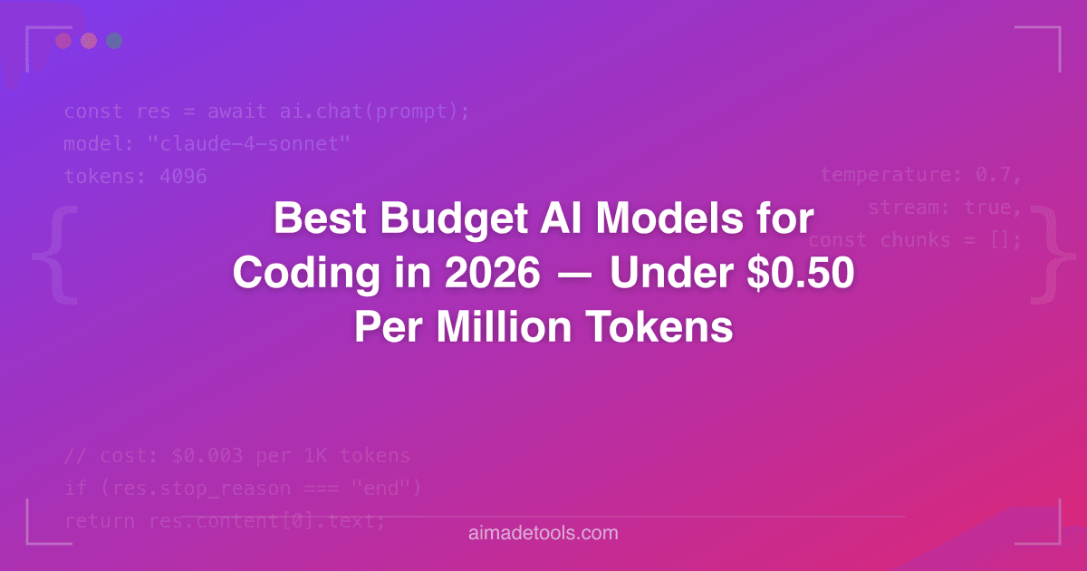 Best Budget AI Models for Coding in 2026 — Under $0.50 Per Million Tokens