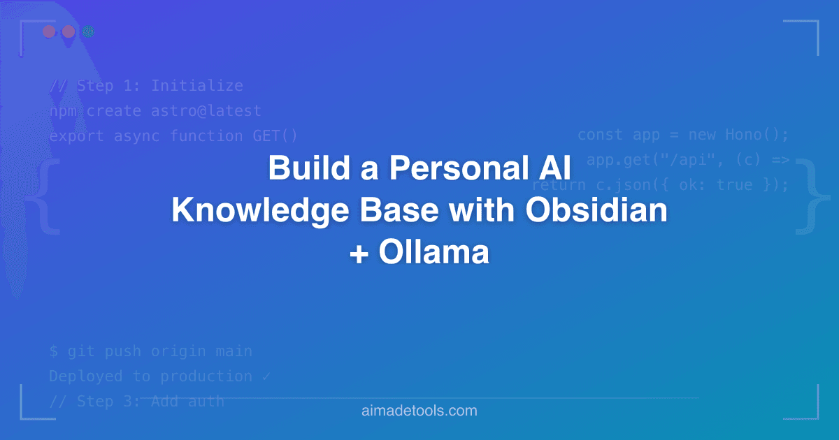 Build a Personal AI Knowledge Base with Obsidian + Ollama