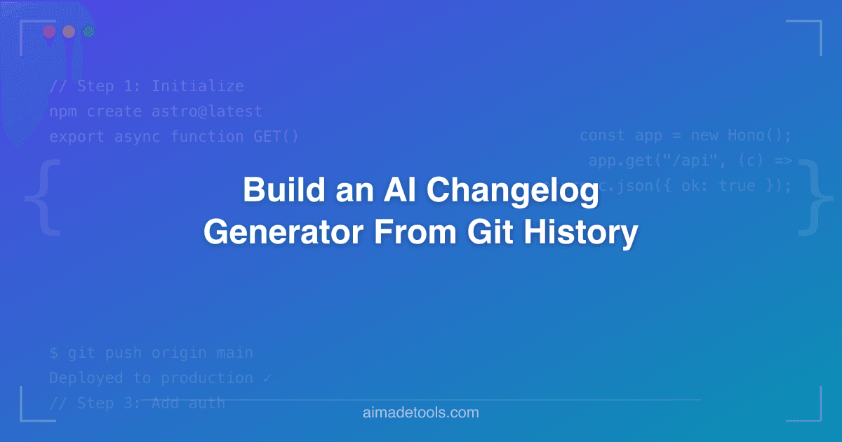 Build an AI Changelog Generator From Git History