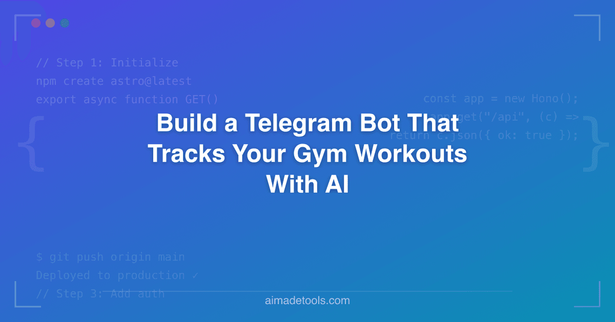 Build a Telegram Bot That Tracks Your Gym Workouts With AI