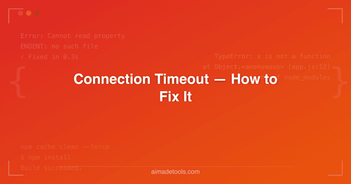 Connection Timeout — How to Fix It