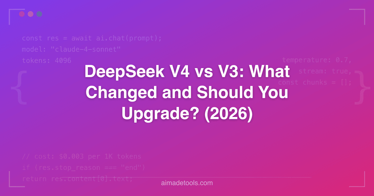 DeepSeek V4 vs V3: What Changed and Should You Upgrade? (2026)