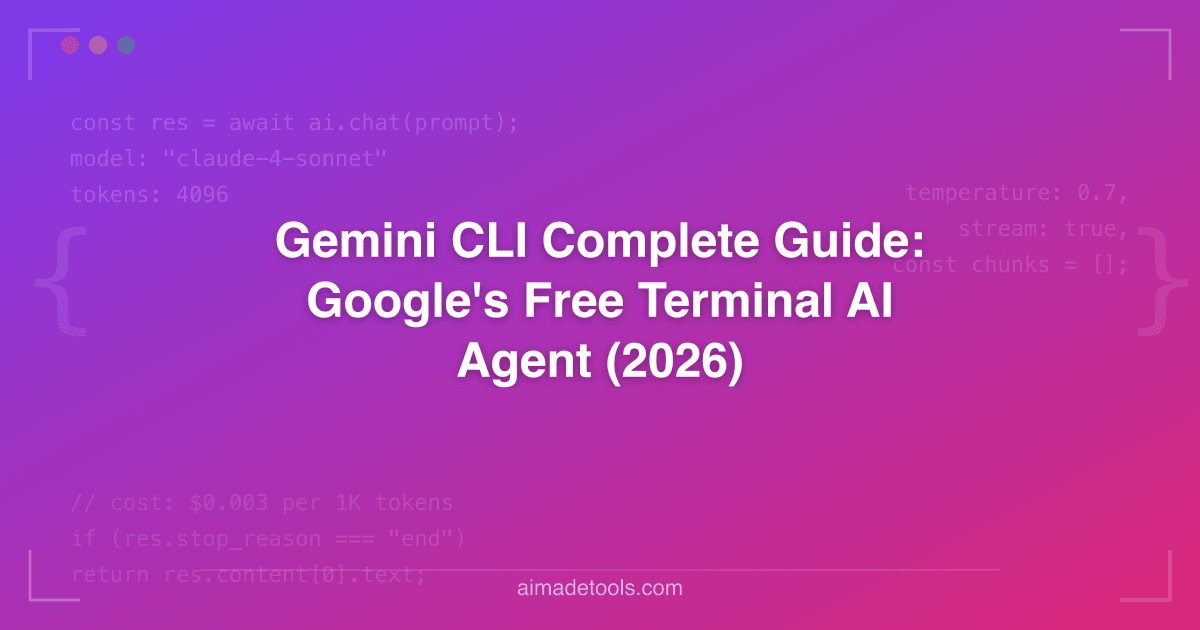 Gemini CLI Complete Guide: Google's Free Terminal AI Agent (2026)