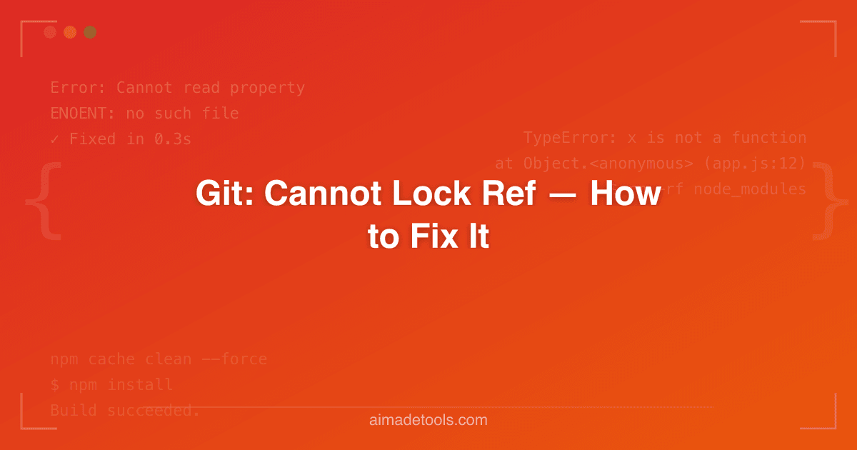 Git: Cannot Lock Ref — How to Fix It