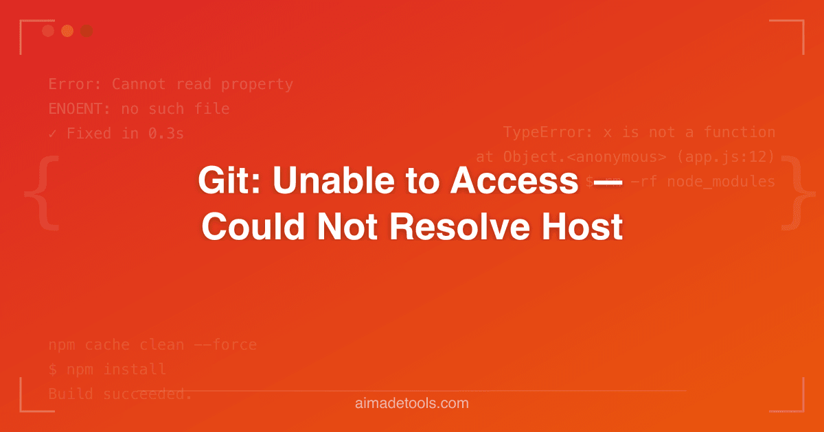 Git: Unable to Access — Could Not Resolve Host