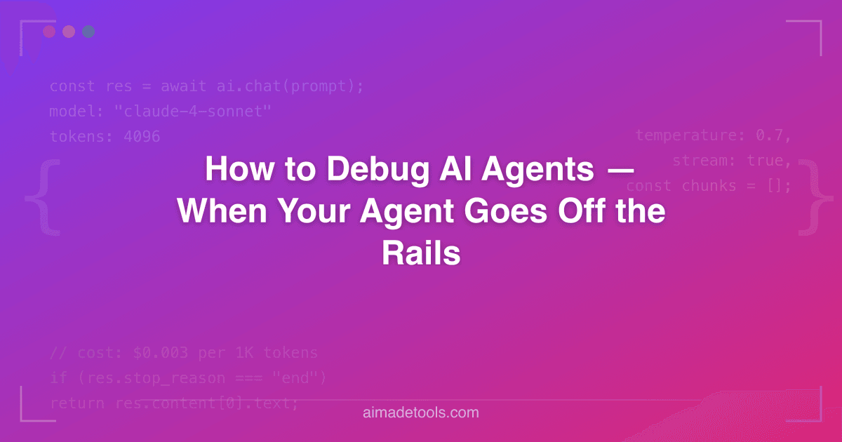 Agent On Rails How to Debug AI Agents — When Your Agent Goes Off the Rails