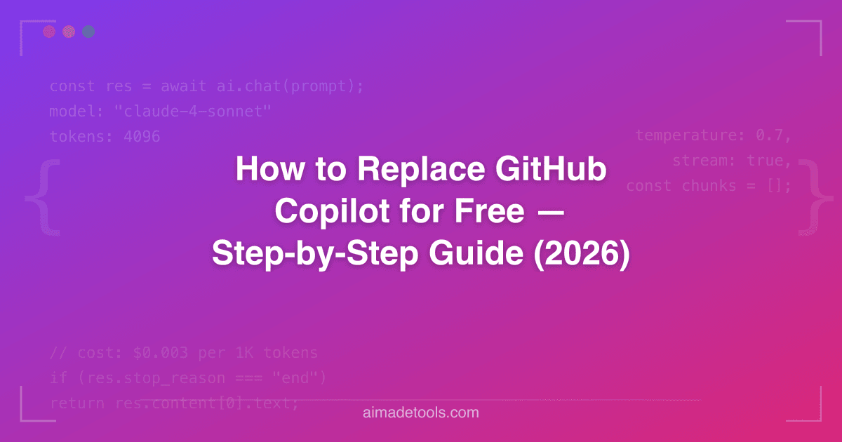 How to Replace GitHub Copilot for Free — Step-by-Step Guide (2026)
