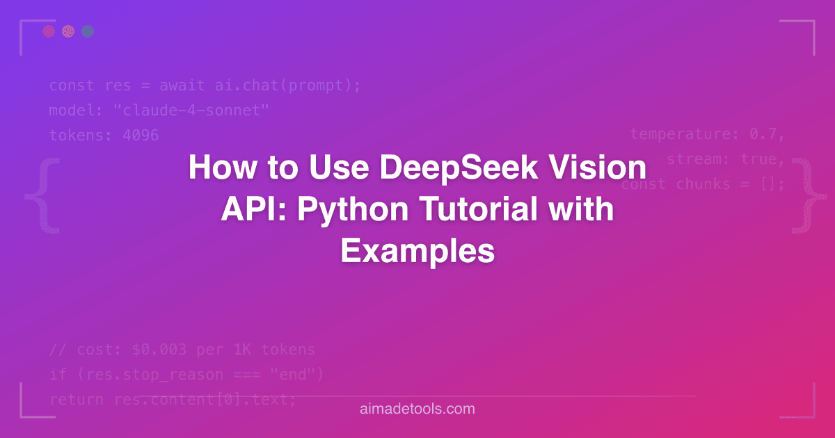 How to Use DeepSeek Vision API: Python Tutorial with Examples
