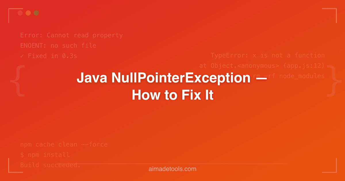 Java NullPointerException — How to Fix It
