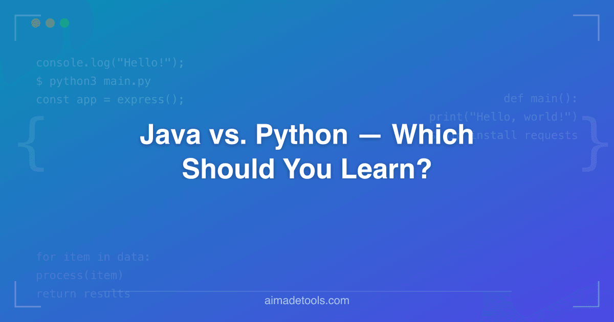 Java vs. Python — Which Should You Learn?