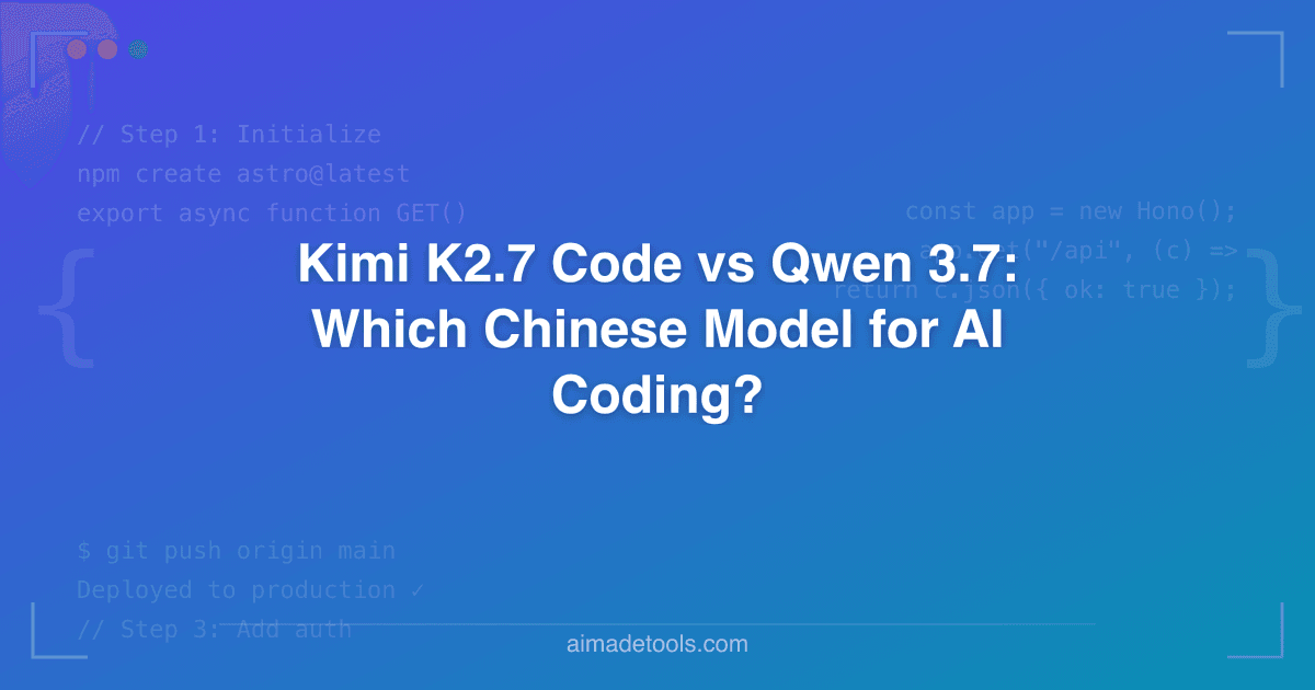 Kimi K2.7 Code vs Qwen 3.7: Which Chinese Model for AI Coding?
