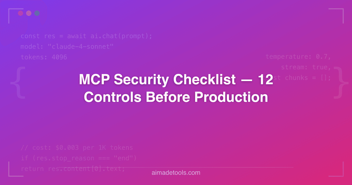 Srb Mcp Rdoc MCP Security Checklist — 12 Controls Before Production