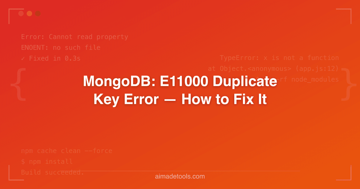 MongoDB: E11000 Duplicate Key Error — How to Fix It