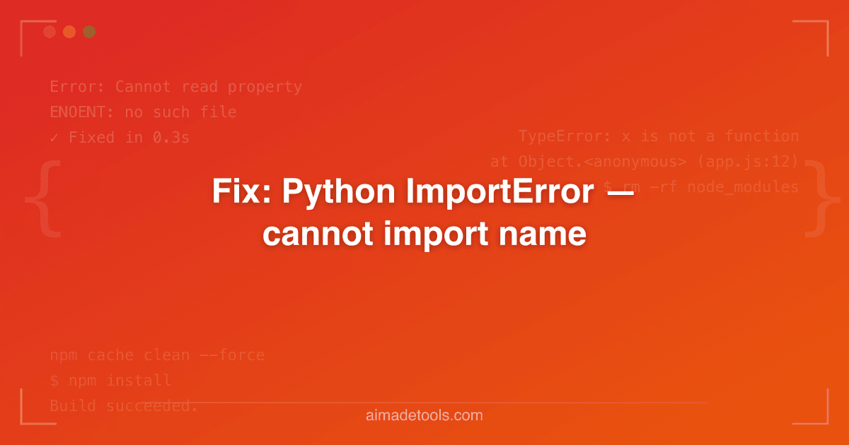 Fix: Python ImportError — cannot import name