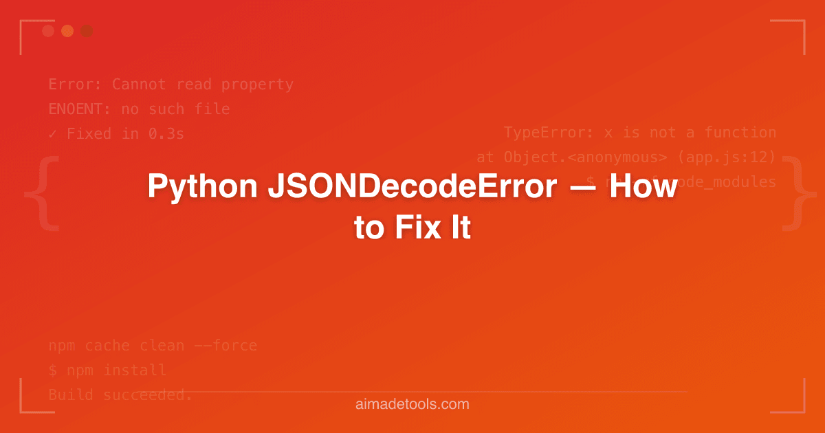 Python JSONDecodeError — How to Fix It