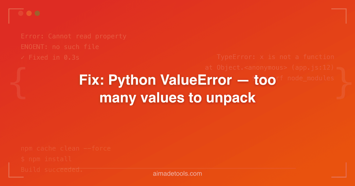 Fix: Python ValueError — too many values to unpack