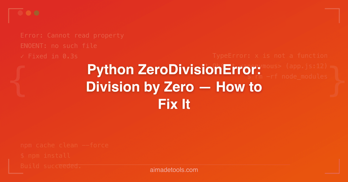 Python ZeroDivisionError: Division by Zero — How to Fix It