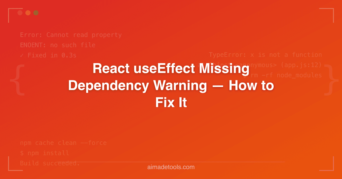 React useEffect Missing Dependency Warning — How to Fix It