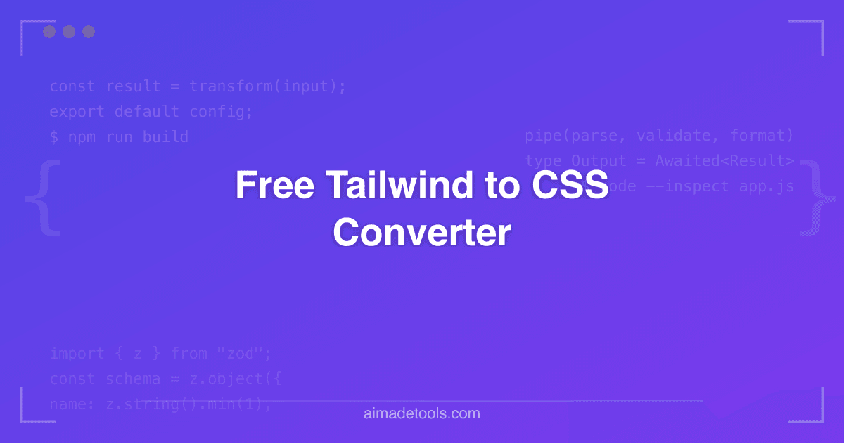 Free Tailwind to CSS Converter