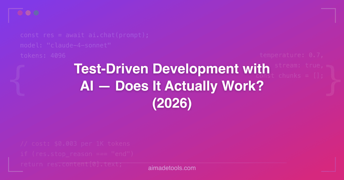 Test-Driven Development with AI — Does It Actually Work? (2026)