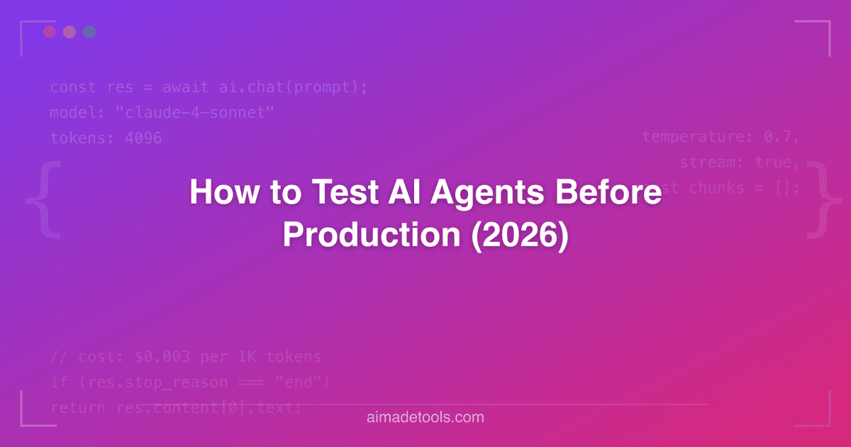 How to Test AI Agents Before Production (2026)