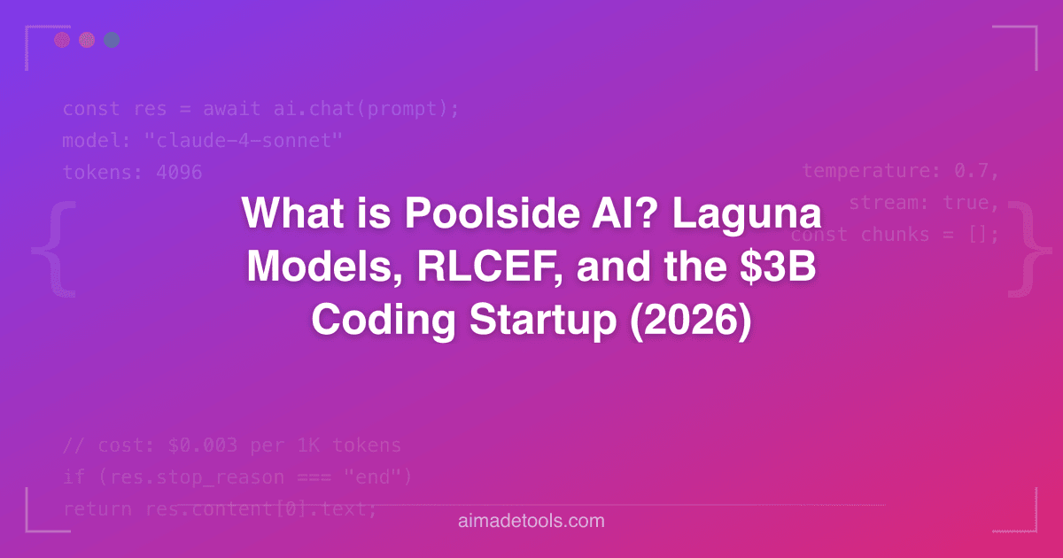What is Poolside AI? Laguna Models, RLCEF, and the $3B Coding Startup ...