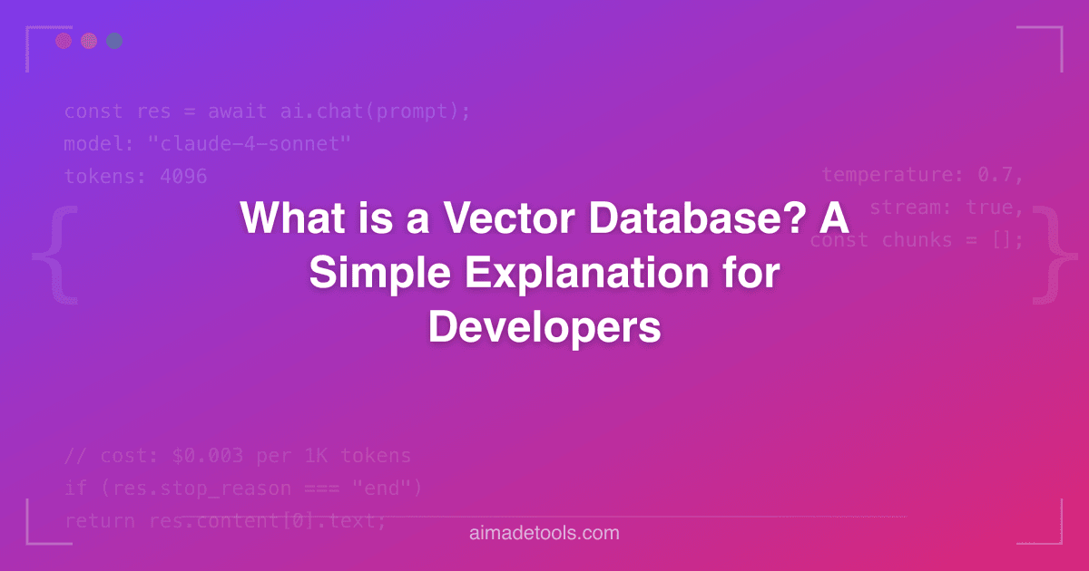 What is a Vector Database? A Simple Explanation for Developers