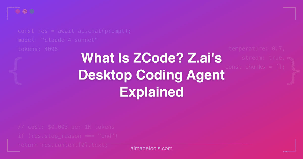 What Is ZCode? Z.ai's Desktop Coding Agent Explained